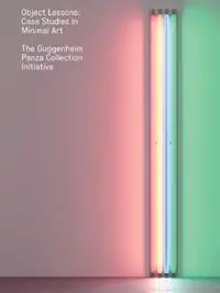 Direct Beschikbaar Object Lessons Case Studies in Minimal Art—The Guggenheim Panza Collection Initiative - Francesca Esmay - Ted Mann - Libro in lingua inglese - Guggenheim Museum Publications,U.S. -