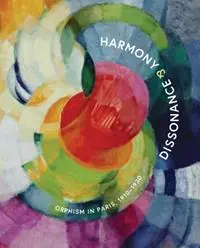 Merkproduct Harmony and Dissonance Orphism in Paris, 1910–1930 - Vivien Greene - Libro in lingua inglese - Guggenheim Museum Publications,U.S. -