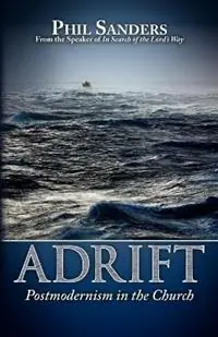 Adrift Postmodernism in the Church - Phil Sander - Libro in lingua inglese - Gospel Advocate Company - Koopje