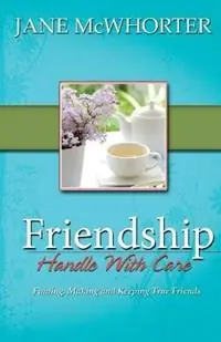 Voordeelprijs Friendship Handle with Care - Jane McWhorter - Libro in lingua inglese - Gospel Advocate Company -