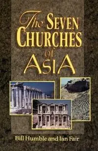 The Seven Churches Of Asia - Bill Humble - Ian Fair - Libro in lingua inglese - Gospel Advocate Company - Actieprijs