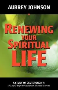 Renewing Your Spiritual Life - Aubrey Johnson - Libro in lingua inglese - Gospel Advocate Company - Finale Uitverkoop