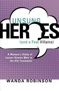 Veilige Betaling Unsung Heroes (and a Few Villains) - Wanda Robinson - Libro in lingua inglese - Gospel Advocate Company -