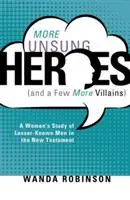Veilige Betaling More Unsung Heroes (and a Few More Villains) - Wanda Robinson - Libro in lingua inglese - Gospel Advocate Company -