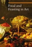 Laatste Kans Food and Feasting in Art - . Malaguzzi - Libro in lingua inglese - Getty Trust Publications -