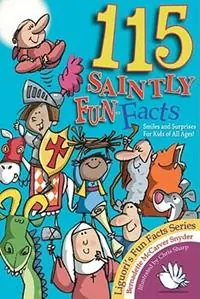 Seizoensaanbieding 115 Saintly Fun Facts Daring Deeds, Heroic Happenings, Serendipitous Surprises - Bernadette McCarver Snyder - Libro in lingua inglese - Liguori Publications,U.S. -