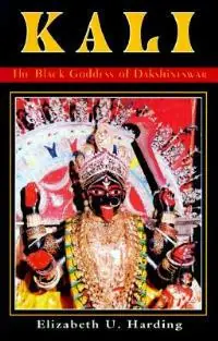 Kali The Black Goddess of Dakshineswar - Elizabeth Harding - Libro in lingua inglese - Hays (Nicolas) Ltd ,U.S. - Bestel Nu