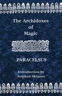 Snelle Levering Archidoxes of Magic - Theophrastus Paracelsus - Libro in lingua inglese - Hays (Nicolas) Ltd ,U.S. -