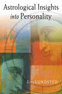 Bestseller Astrological Insights into Personality - Betty Lundsted - Libro in lingua inglese - Hays (Nicolas) Ltd ,U.S. -