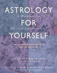 Actieprijs Astrology for Yourself How to Understand and Interpret Your Own Birth Chart a Workbook for Personal Transformation - Douglas Bloch - Demetra George - Libro in lingua inglese - Hays (Nicolas) Ltd ,U.S. -