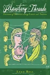 Snelle Levering Planetary Threads The Living History of Family Dynamics in Our Patterns of Relating - Lynn Bell - Libro in lingua inglese - Ibis Press -