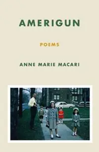 Lage Kosten Amerigun Poems - Anne Marie Macari - Libro in lingua inglese - Persea Books Inc -