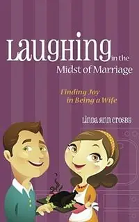 Weekendaanbieding Laughing in the Midst of Marriage - Linda Ann Crosby - Libro in lingua inglese - Randall House Publications -