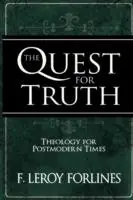 The Quest for Truth Answering Life‘s Inescapable Questions - F Leroy Forlines - Libro in lingua inglese - Randall House Publications - Betrouwbaar