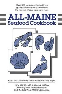 All-Maine Seafood Cookbook - Loana Shibles - Annie Rogers - Libro in lingua inglese - Rowman & Littlefield - Fabrieksprijs