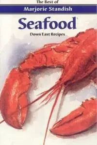 Seafood Down East Recipes - Marjorie Standish - Libro in lingua inglese - Rowman & Littlefield - Direct Verzonden