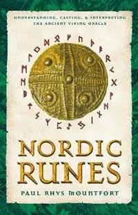 Nordic Runes Understanding, Casting, and Interpreting the Ancient Viking Oracle - Paul Rhys Mountfort - Libro in lingua inglese - Inner Traditions Bear and Company - Aanbieding