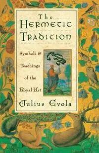 Betrouwbaar The Hermetic Tradition Symbols and Teachings of the Royal Art - Julius Evola - Libro in lingua inglese - Inner Traditions Bear and Company -