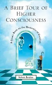 A Brief Tour of Higher Consciousness A Cosmic Book on the Mechanics of Creation - Itzhak Bentov - Libro in lingua inglese - Inner Traditions Bear and Company - Hete Deal