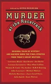 Beperkte Voorraad Murder at the Racetrack Original Tales of Mystery and Mayhem Down the Final Stretch from Today‘s Great Writers - Otto Penzler - Libro in lingua inglese - Little, Brown & Company -
