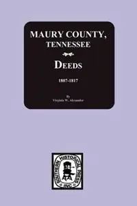 Maury County, Tennessee Deeds, 1807-1817 - Libro in lingua inglese - Southern Historical Press, Inc. - Laatste Kans
