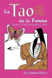Snelle Levering Le Tao De La Femme - Pamela K Metz - L Tobin Jacqueline - Libro in lingua inglese - Humanics Ltd -