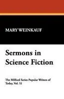 Sermons in Science Fiction - Mary Weinkauf - Libro in lingua inglese - Borgo Press - Milford Gecertificeerd