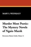 Murder Most Poetic Mystery Novels of Ngaio Marsh - Mary S. Weinkauf - Libro in lingua inglese - Brownstone Books - Brownstone Mystery Guides Aanbieding