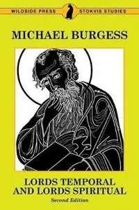 Bestseller Lords Temporal and Lords Spiritual Second Edition - Michael Burgess - Libro in lingua inglese - Borgo Press - Stovis Studies in Historical Chronology & Thought