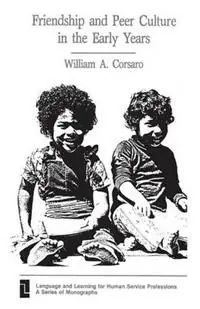 Friendship and Peer Culture in the Early Years - Libro in lingua inglese - Bloomsbury Publishing Plc - Lage Prijs