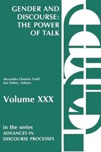 Finale Uitverkoop Gender and Discourse The Power of Talk - Alexandra Dundras Todd - Sue C. Fisher - Libro in lingua inglese - Bloomsbury Publishing Plc -