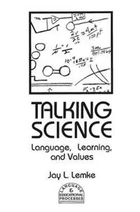 Gecertificeerd Talking Science Language, Learning, and Values - Jay L. Lemke - Libro in lingua inglese - Bloomsbury Publishing Plc -