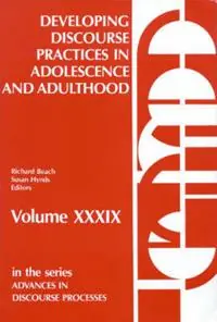 Developing Discourse Practices in Adolescence and Adulthood - Richard Beach - Susan Hynds - Libro in lingua inglese - Bloomsbury Publishing Plc - Beperkt Aanbod