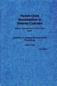Bestseller Parent-Child Socialization in Diverse Cultures - Jaipaul L. Roopnarine - D. Bruce Carter - Libro in lingua inglese - Bloomsbury Publishing Plc -