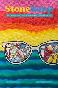 Must-Have Stone Soup Magazine July/August 2024 - Stone Soup Inc - Libro in lingua inglese - Children‘s Art Foundation - Stone Soup Inc. -
