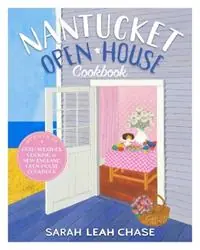 Voordeelprijs Nantucket Openhouse Cookbook - Sarah Leah Chase - Libro in lingua inglese - Workman Publishing -