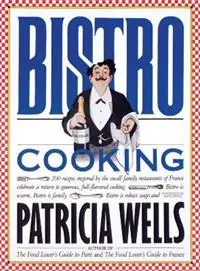Bistro Cookbook - Patricia Wells - Libro in lingua inglese - Workman Publishing - Express Levering
