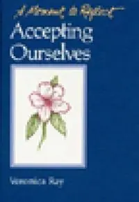Accepting Ourselves - Veronica Ray - Libro in lingua inglese - Hazelden Information & Educational Services - Gereduceerde Prijs