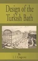 Design of the Turkish Bath - J J Cosgrove - Libro in lingua inglese - Books for Business - Favoriet