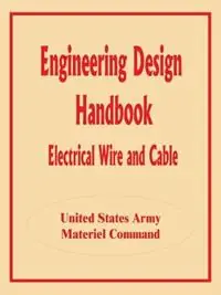 Engineering Design Handbook Electrical Wire and Cable - Libro in lingua inglese - Books for Business - Koop Online