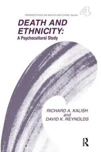 Beperkte Voorraad Death and Ethnicity A Psychocultural Study - Richard Kalish - Libro in lingua inglese - Baywood Publishing Company Inc -