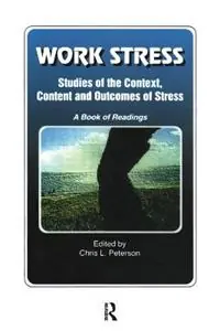 Goedkoop Work Stress Studies of the Context, Content and Outcomes of Stress A Book of Readings - Chris Peterson - Libro in lingua inglese - Baywood Publishing Company Inc -