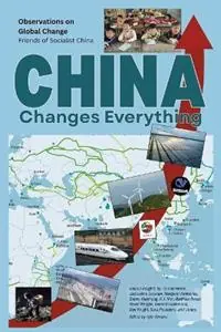 China Changes Everything An anthology by social justice activists, journalists and commentators - Sara Flounders - Jacqueline Luqman - Libro in lingua inglese - World View Forum - Dagaanbieding