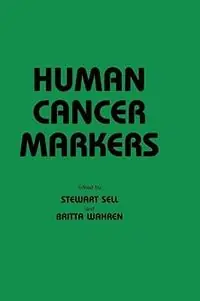 Human Cancer Markers - Stewart Sell - Britta Wahren - Libro in lingua inglese - Humana Press Inc. - Contemporary Biomedicine Beperkte Voorraad