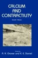Uitverkoop Calcium and Contractility Smooth Muscle - A. K. Grover - E. E. Daniels - Libro in lingua inglese - Humana Press Inc. - Contemporary Biomedicine