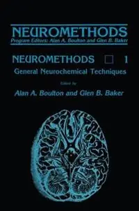 General Neurochemical Techniques - Alan A. Boulton - Glen B. Baker - Libro in lingua inglese - Humana Press Inc. - Neuromethods Exclusieve Aanbieding