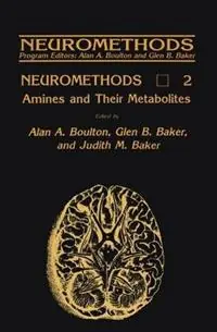 Voordeelprijs Amines and Their Metabolites - Alan A. Boulton - Glen B. Baker - Libro in lingua inglese - Humana Press Inc. - Neuromethods