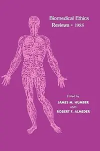 Fabrieksprijs Biomedical Ethics Reviews · 1985 - James M. Humber - Robert F. Almeder - Libro in lingua inglese - Humana Press Inc. - Biomedical Ethics Reviews