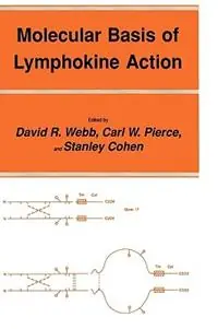 Molecular Basis of Lymphokine Action - David R. Webb - Carl W. Pierce - Libro in lingua inglese - Humana Press Inc. - Experimental Biology and Medicine Bestseller