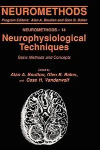 Express Levering Neurophysiological Techniques Basic Methods and Concepts - Alan A. Boulton - Glen B. Baker - Libro in lingua inglese - Humana Press Inc. - Neuromethods